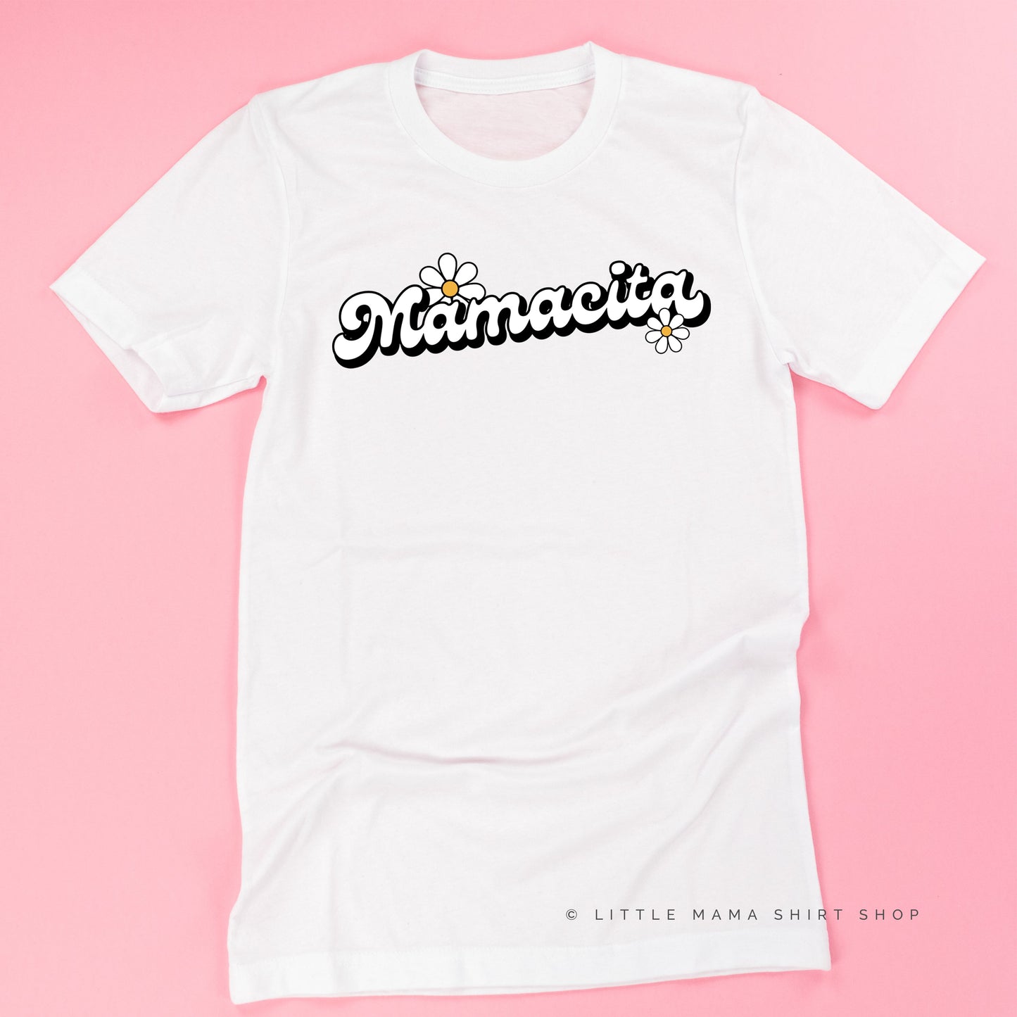 DAISY - MAMACITA - w/ Full Daisy on Back - Unisex Tee