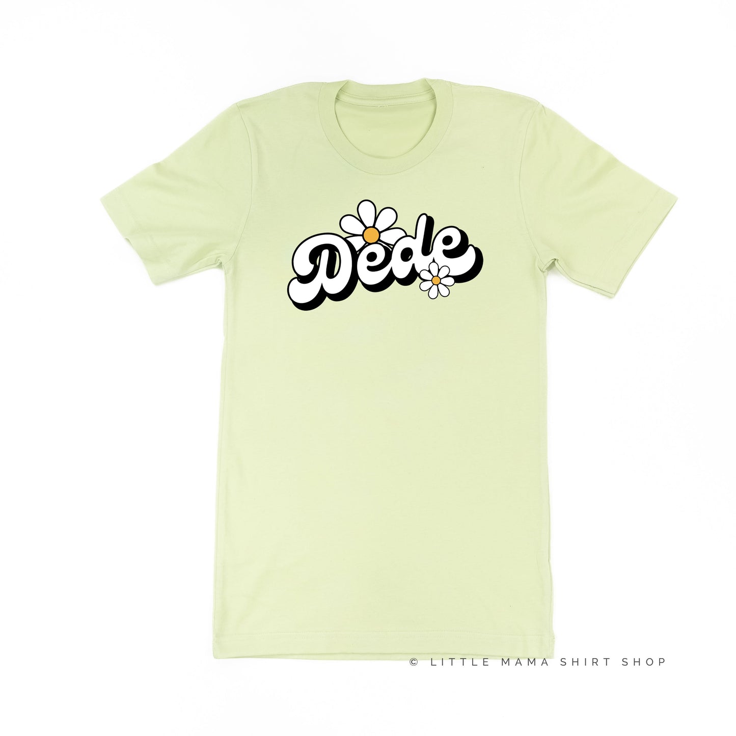 DAISY - DEDE - w/ Full Daisy on Back - Unisex Tee