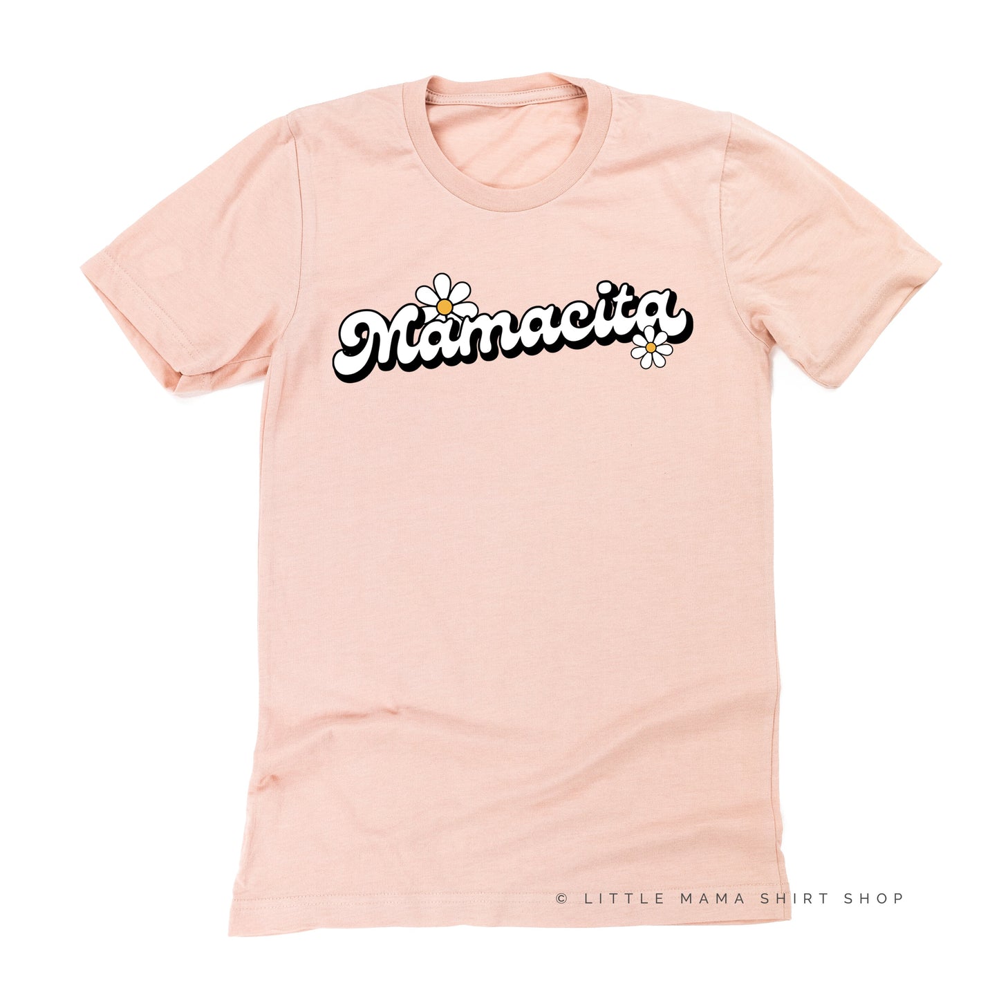 DAISY - MAMACITA - w/ Full Daisy on Back - Unisex Tee