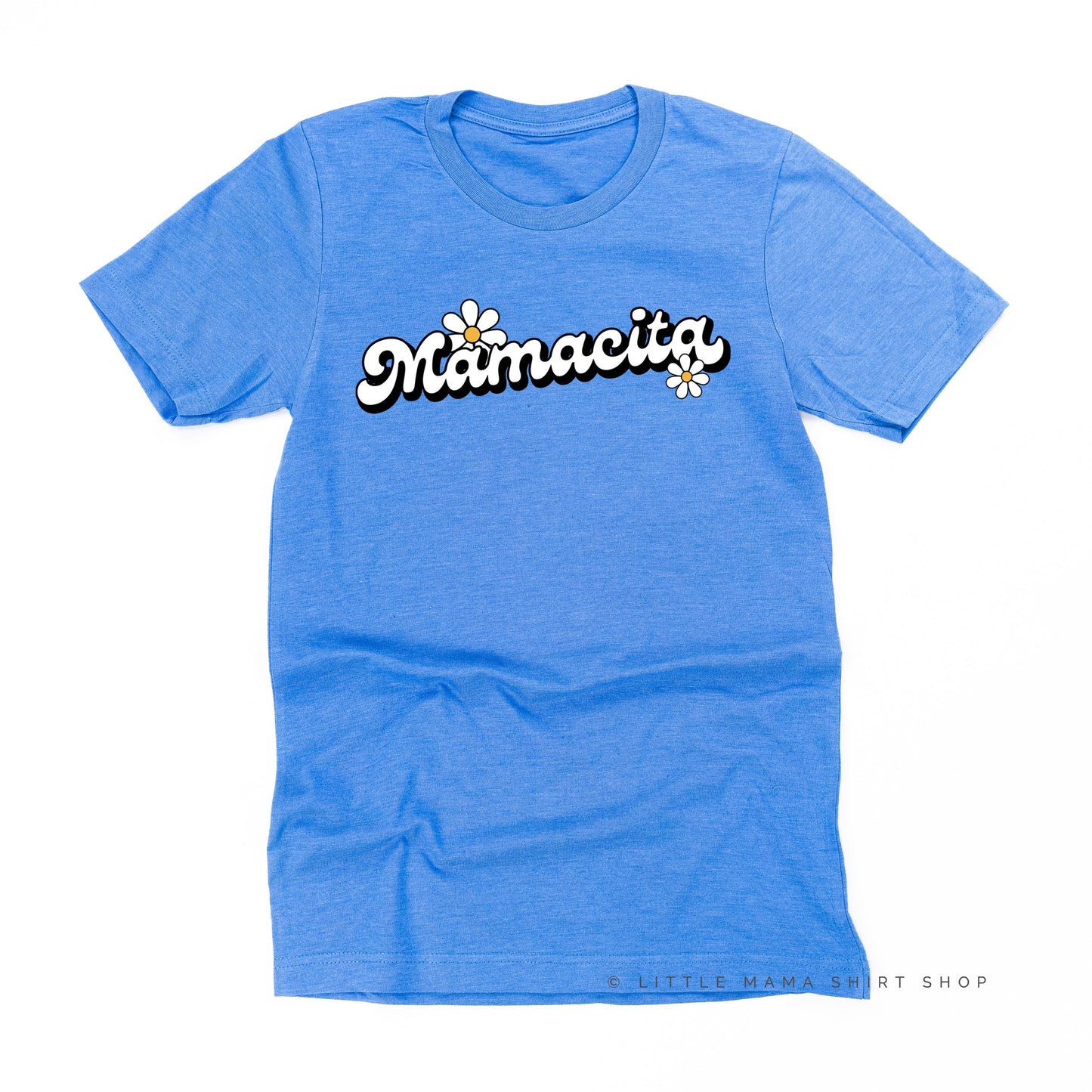 DAISY - MAMACITA - w/ Full Daisy on Back - Unisex Tee