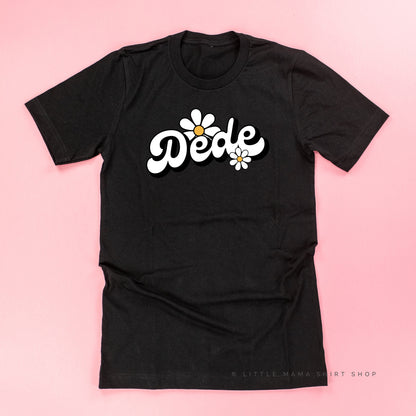 DAISY - DEDE - w/ Full Daisy on Back - Unisex Tee