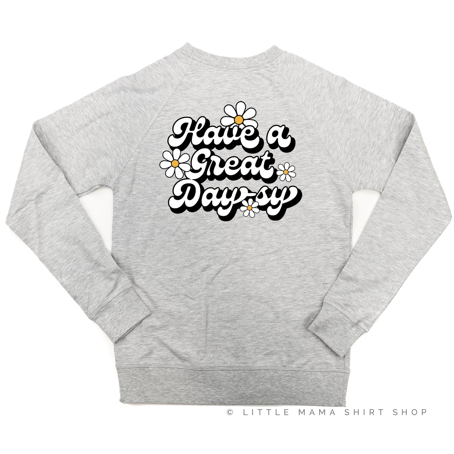 Pocket Daisy on Front w/ Have a Great Daysy on Back - Lightweight Pullover Sweater