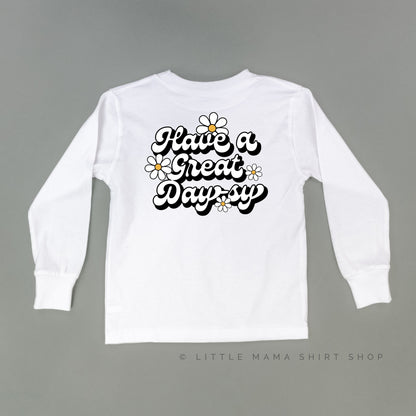 Pocket Daisy on Front w/ Have a Great Daysy on Back - Long Sleeve Child Shirt