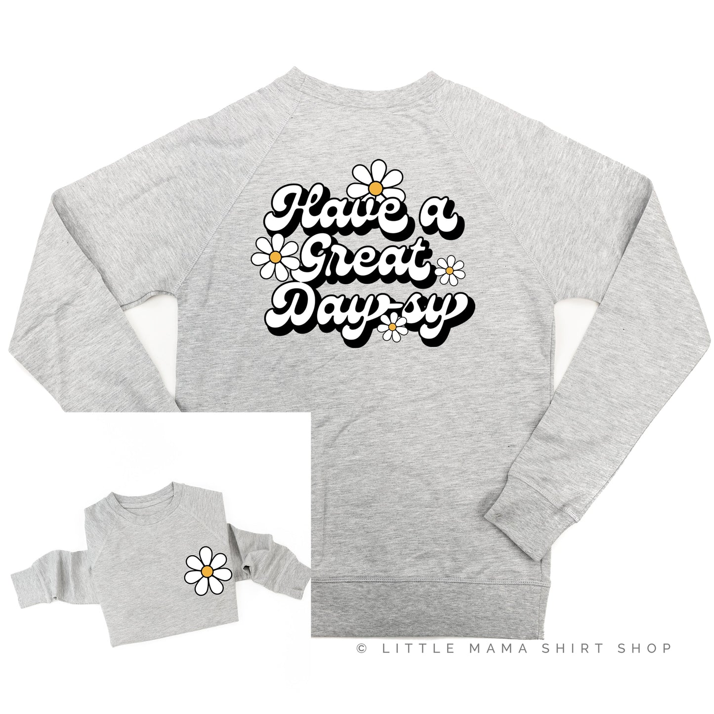 Pocket Daisy on Front w/ Have a Great Daysy on Back - Lightweight Pullover Sweater